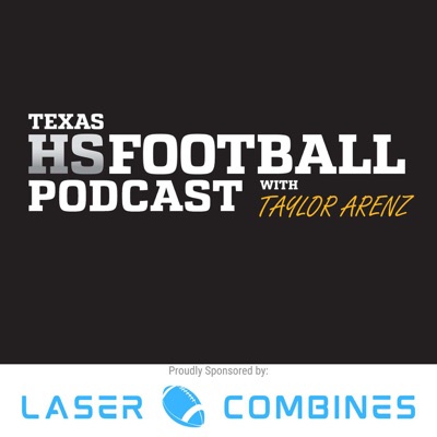 Texas HS Football Podcast with Taylor Arenz