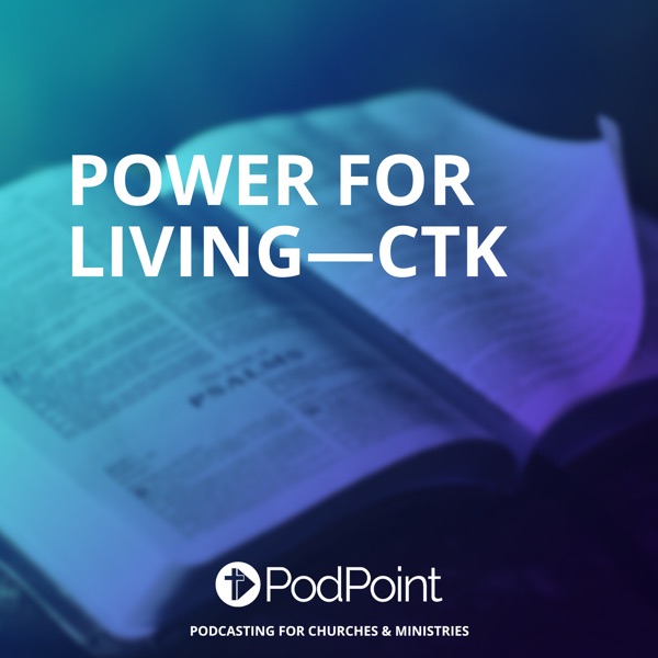 Power For Living—CtK