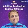Addittya Tamhankar Spiritual Astrology - Acharya Addittya Tamhankar