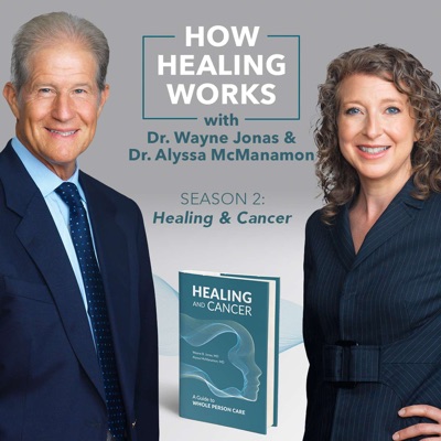 How Healing Works with Dr. Wayne Jonas