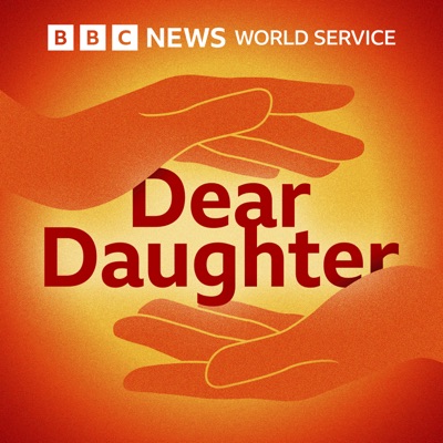 Dear Daughter:BBC World Service
