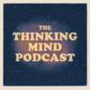 The Thinking Mind Podcast: Psychiatry & Psychotherapy - The Thinking Mind Podcast
