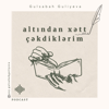 Altından xətt çəkdiklərim - Gulsabah Guliyeva
