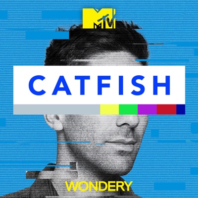 Catfish: The Podcast Catfish: The Podcast