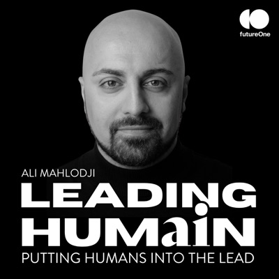 LEADING HUMAIN | Der Podcast mit Ali Mahlodji LEADING HUMAIN | Der Podcast mit Ali Mahlodji