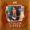 Stolen Sister - RTÉ