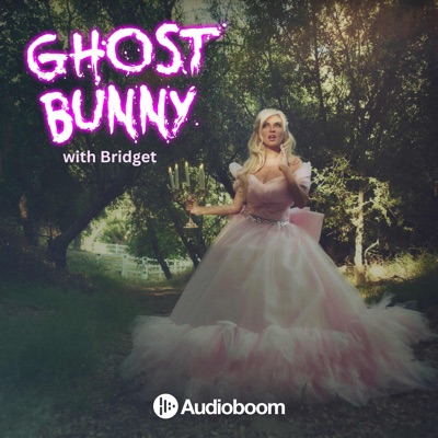 Ghost Bunny:Bridget Marquardt & Audioboom Studios