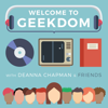 Welcome to Geekdom - Deanna Chapman