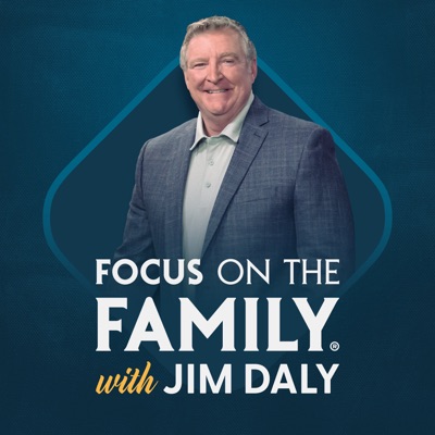 Focus on the Family with Jim Daly:Focus on the Family