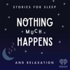 Nothing much happens: bedtime stories to help you sleep