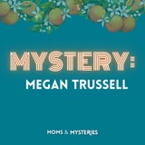 Justice for Megan Trussell: An Unsolved Death