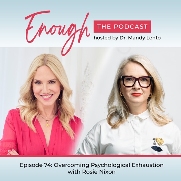 Episode 74: Overcoming Psychological exhaustion with Rosie Nixon photo