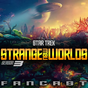 Strange New Worlds Fancast (Star Trek)