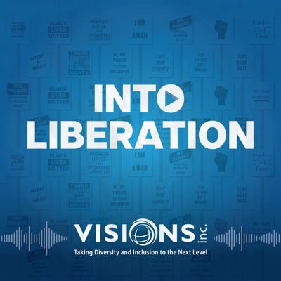 Into Liberation: A podcast about transformative change, equity, and working against oppression