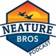 Neature Bros Podcast