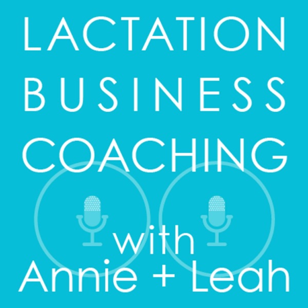 Lactation Business Coaching with Annie and Leah Image