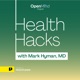 Health Hacks with Mark Hyman, M.D.