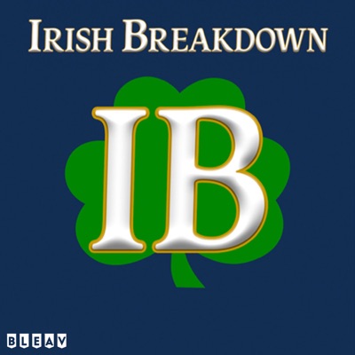 Irish Breakdown:BLEAV, Irish Breakdown