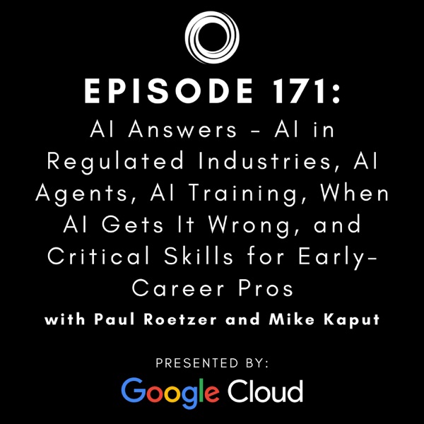 AI in Regulated Industries, AI Agents, AI Training, When AI Gets It Wrong, and Critical Skills for Early-Career Pros photo