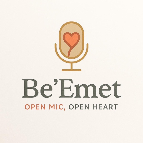 Be’Emet Podcast- Open Mic Open Heart 