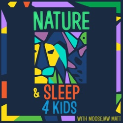 Nature and Sleep for Kids