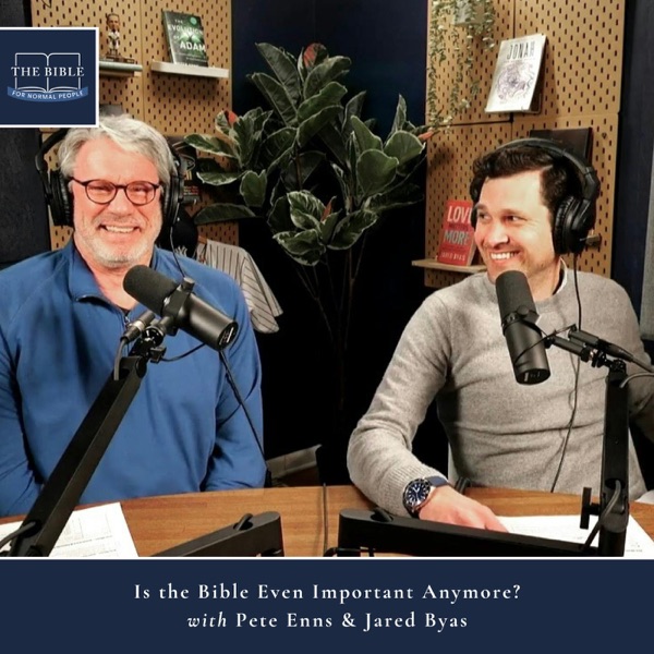 [Bible] Episode 303: Pete Enns & Jared Byas - Is the Bible Even Important Anymore? photo