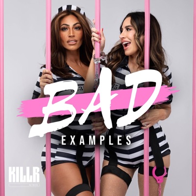Bad Examples w/ Tracy DiMarco & Jessica Romano Bad Examples w/ Tracy DiMarco & Jessica Romano