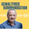 Neue Gewaltfreie Kommunikation - Freiheit, Eigenverantwortung & Entwicklung - Markus Fischer
