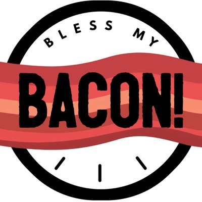 Bless My Bacon!