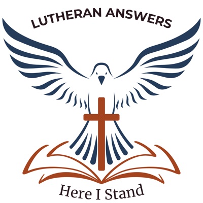 Lutheran Answers Lutheran Answers
