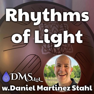 Rhythms of Light w.Daniel Martinez Stahl