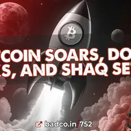 EP 752: Bitcoin Soars, DOGE barks, and Shaq Settles - BAD NEWS for Nov 19, 2024