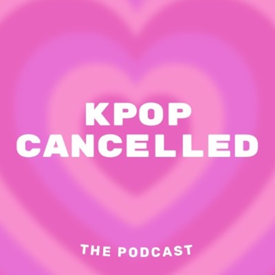 Kpop Cancelled Kpop Cancelled