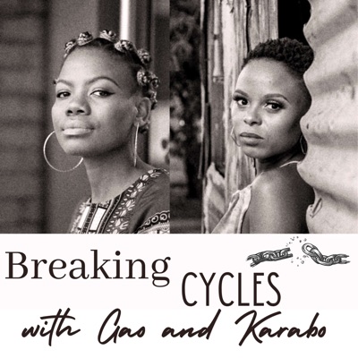 Breaking Cycles with Gao and Karabo:Karabo Mokoena