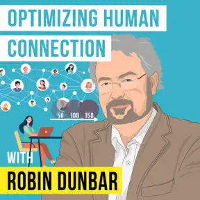 Robin Dunbar - Optimizing Human Connection (Dunbar's Number) artwork