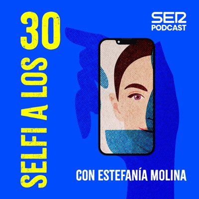 Selfi a los 30:SER Podcast