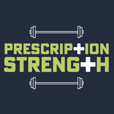 The Prescription Strength Podcast The Prescription Strength Podcast