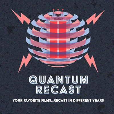 Quantum Recast: Your Favorite Films, Recast In Different Years