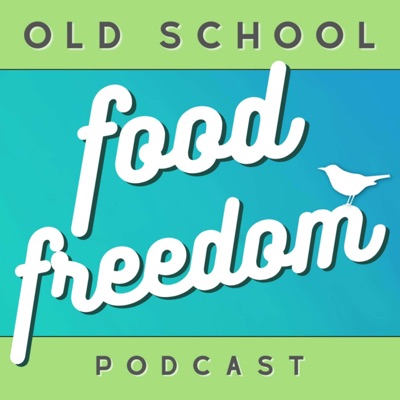 Old School Food Freedom Old School Food Freedom