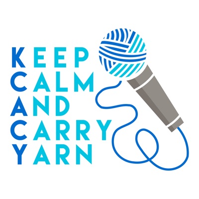Keep Calm and Carry Yarn: A Knitting and Crochet Podcast Keep Calm and Carry Yarn: A Knitting and Crochet Podcast