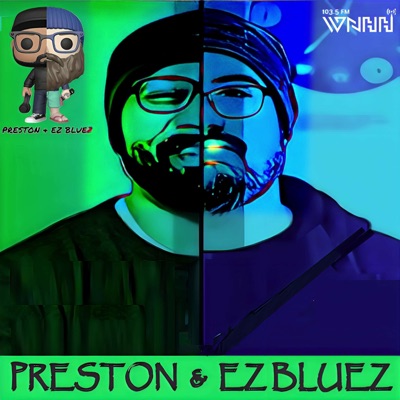 Preston & EZ BlueZ:WNHH-LP 103.5 FM NEW HAVEN