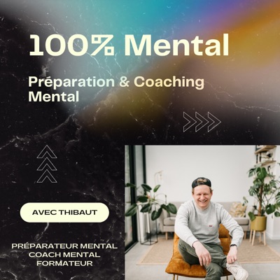 100% Mental - Préparation & Coaching Mental 100% Mental - Préparation & Coaching Mental