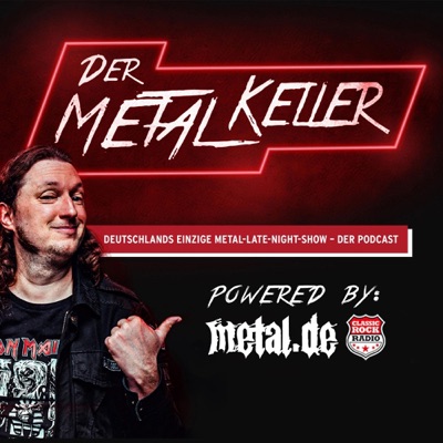 Der METALKELLER - Deutschlands einzige Metal Late Night Show - Der deutsche Metal Podcast Der METALKELLER - Deutschlands einzige Metal Late Night Show - Der deutsche Metal Podcast