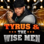 Tyrus & The Wise Men