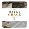 The Daily Grace Podcast - The Daily Grace Co.