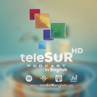teleSUR's English Podcast