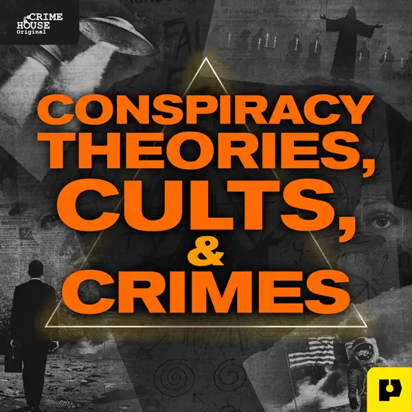 Conspiracy Theories, Cults, & Crimes
