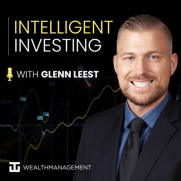 Intelligent Investing with Glenn Leest