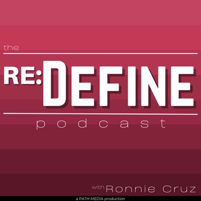 The Re:DEFINE Podcast