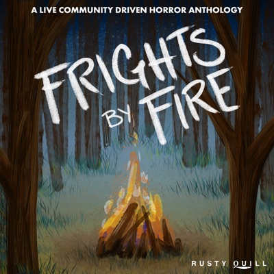 Frights by Fire Frights by Fire